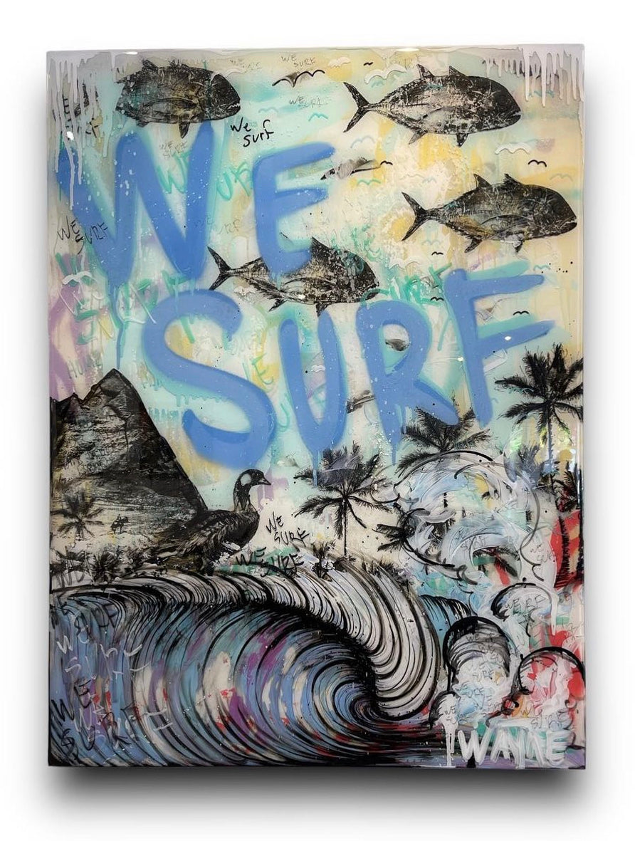 Wayne Art - “We Surf” Original